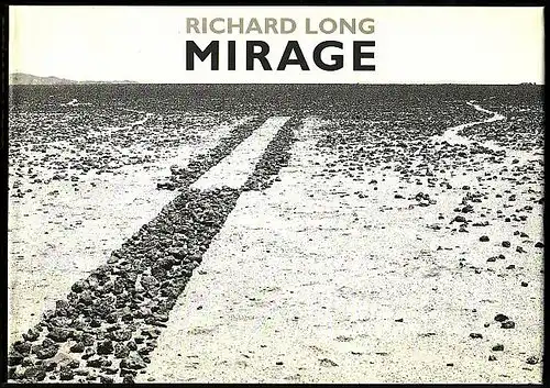 Long, Richard: Mirage. 