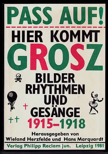 Herzfelde, Wieland und Hans Marquardt (Hrsg): Pass auf! Hier kommt Grosz, Bilder, Rythmen und Gesänge 1915-1918. Mit Texten von Else Lasker-Schüler, Wieland Herfelde und Theodor Däumler. 