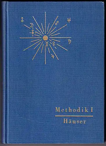 Lefeldt, Hermann: Methodik der astrologischen Häuser und Planetenbilder. Band 1: Die Häuser. (System der Hamburger Schule). 
