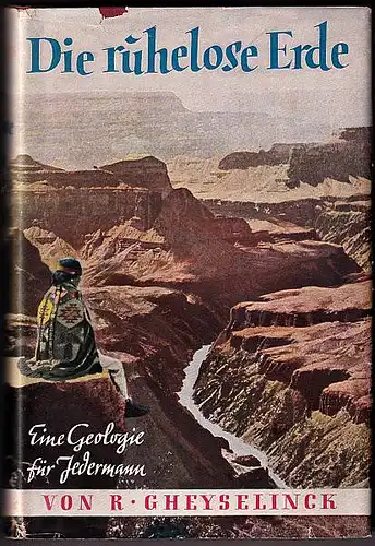 Gheyselinck, R: Die ruhelose Erde. Eine Geologie für Jedermann. Herausgegeben. von Paul Karlson. 