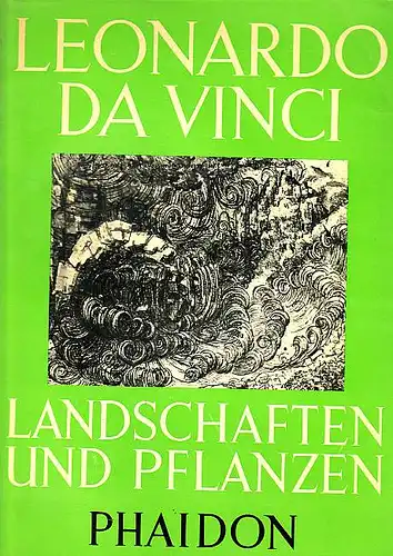 Goldscheider, Ludwig (Hrsg): Leonardo da Vinci. Landschaften und Pflanzen. 