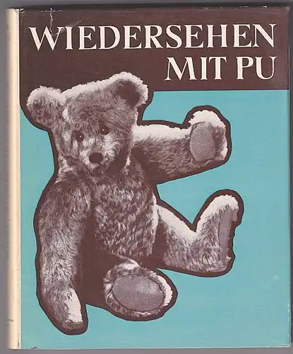 Milne, A. A: Wiedersehen mit Pu. Übersetzt  von Ursula Lehrburger. 