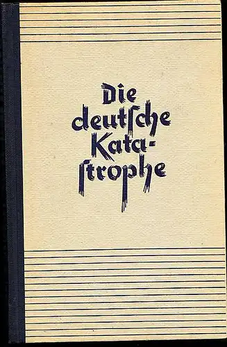 Meinecke, Friedrich: Die deutsche Katastrophe.  Betrachtungen und Erinnerungen. 