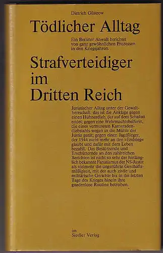 Güstrow, Dietrich: Tödlicher Alltag, Strafverteidiger im Dritten Reich. 
