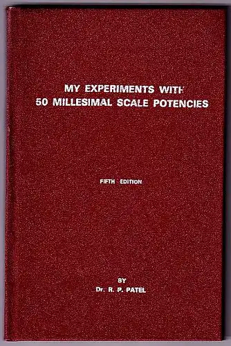 Patel, Ramanlal P: My experiments with 50 millesimal scale potemncies. 