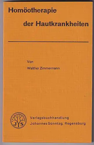 Zimmerman, Walther: Homöotherapie der Hautkrankheiten. 