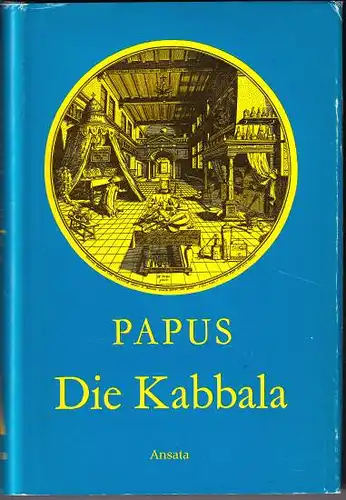 Papus, (d. i. Gérard Analect Vincent Encausse): Die Kabbala. 