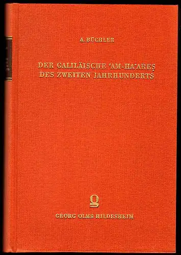 Büchler, A: Der galiläische 'Am-Ha'ares des zweiten Jahrhunderts. Beiträge zur innern Geschichte des palästinischen Judentums in den ersten zwei Jahrhunderten. 