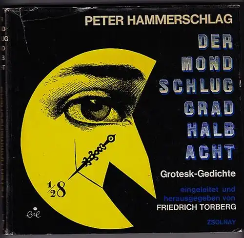 Hammerschlag, Peter: Der Mond schlug grad halb acht. Grotesk-Gedichte. Eingeleitet und herausgegeebn von Friedrich Torberg. 