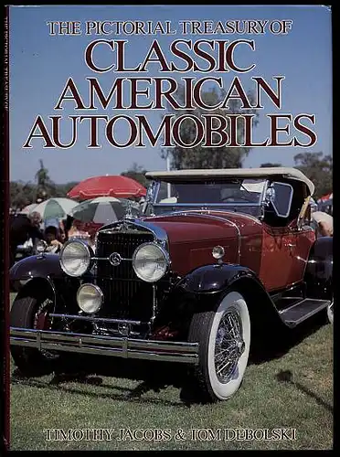 Jacobs, Timothy, und Tom Debulski: The pictorial treasury of classic american automobiles. 