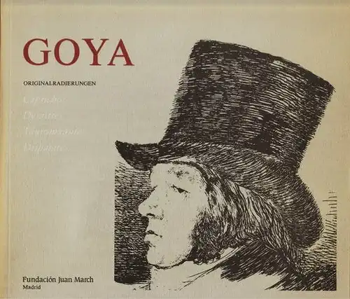 Goya - Originalradierungen. Caprichos - Desastres - Tauromaquia - Disparates. 