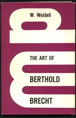 Weideli, Walter: The art of Bertolt Brecht. 