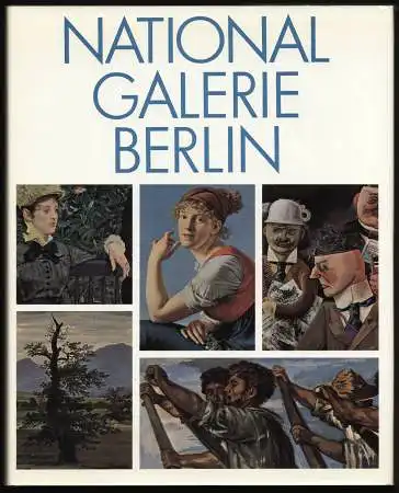 Honisch, Dieter: Die Nationalgalerie Berlin. 