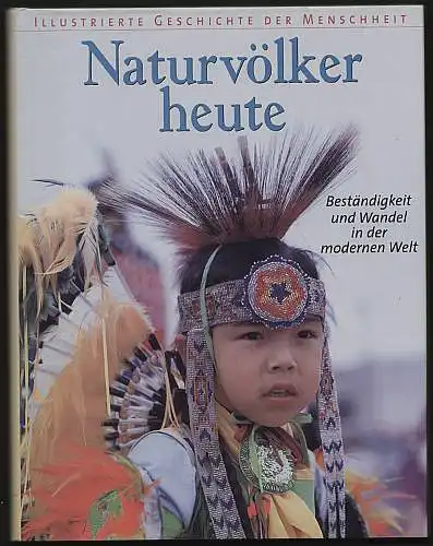 Naturvölker heute. Beständigkeit und Wandel. Herausgegeben von Göran Bärenhult. 