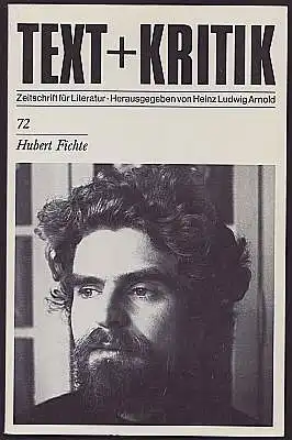 Text + Kritik. Zeitschrift für Literatur. Heft 72. Hubert Fichte. Herausgegeben von Heinz Ludwig Arnold. 