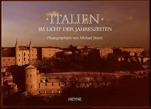 Ruetz, Michael: Italien im Licht der Jahreszeiten. Mit einem Vorwort von Susanna Agnelli. 