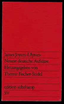 James Joyces "Ulysses". Neuere deutsche Aufsätze. Herausgegeben von Therese Fischer-Seidel. 