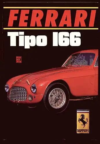 (Rogliatti, Gianni): Ferrari Tipo 166. 