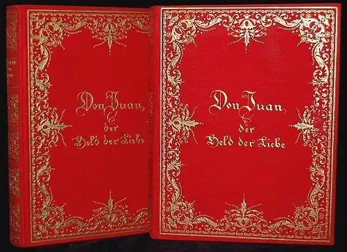 Mallefille, Felicien: Don Juan der Held der Liebe. Die Liebesabenteuer des edlen Ritters Juan Tenorio von Marana. Nach seinen Memoiren, wie sie der spanische Mönch Frater Augustinus in Sevilla in fünfundzwanzig Jahren sammelte. Zwei Bände. 