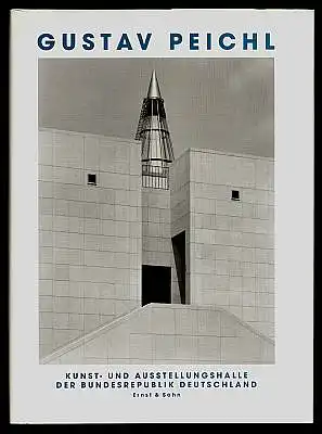 Gustav Peichl. Von der Skizze zum Bauwerk. Kunst- und Ausstellungshalle der Bundesrepublik Deutschland. Herausgegeben von Kristin Feireiss. 