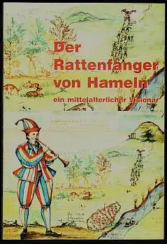 Wellershaus, Thomas: Die Wahrheit über den Rattenfänger oder: Ein mittelalterlicher Visionär. 