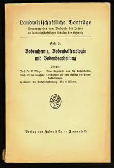 Wiegner / Düggeli / Keller: Bodenchemie, Bodenbakteriologie und Bodenbearbeitung. Herausgegeben vom Verbande der Lehrer an landwirtschaftlichen Schulen der Schweiz. 