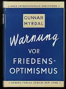 Myrdal, Gunnar: Warnung vor Friedensoptimismus. 