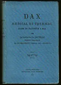 Lavielle, Ch: DAX. Médical et Thermal. Guide du Baigneur a Dax. 