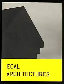 Keller, Pierre: Ecal Architectures. 
