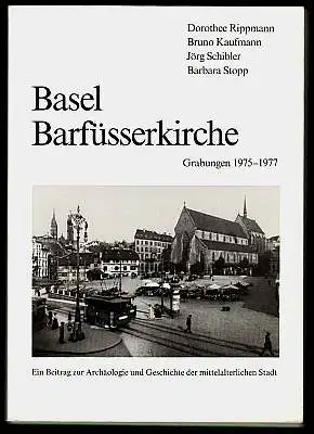 Rippmann, Dororthee und ra Stopp. Bruno Kaufmann, Jörg Schibler und Barbar: Basel Barfüsserkirche. Grabungen 1975-1977. Ein Beitrag zur Achäologie und Geschichte der mittelalterlichen Stadt. Herausgegeben vom Schweizerischen Burgenverein. 