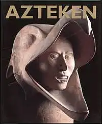 Berdan, Frances und Warwick Bray et al: Azteken. 