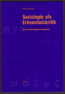 Zimmermann, Peter: Soziologie als Erkenntniskritik. Die Wissenssoziologie Karl Mannheims. 