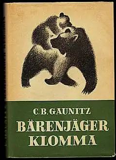 Gaunitz, C. B: Bärenjäger Klomma. 