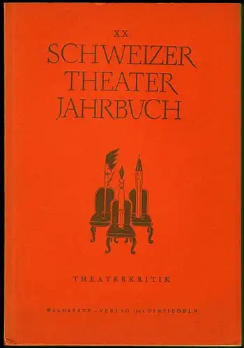 XX. Schweizer Theater-Jahrbuch der schweizerischen Gesellschaft für Theaterkultur 1951. Herausgegeben von Oskar Eberle. 