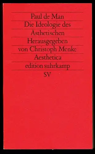 De Man, Paul: Die Ideologie des Ästhetischen. Herausgegeben von Christoph Menke. 