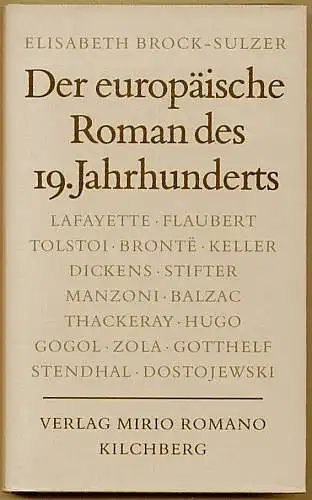 Brock-Sulzer, Elisabeth: Der europäische Roman des 19. Jahrhunderts. Herausgegeben von Vera de Leeuw-Rüegger. 