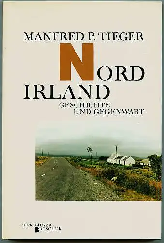 Tieger, Manfred P: Nordirland. Geschichte und Gegenwart. 