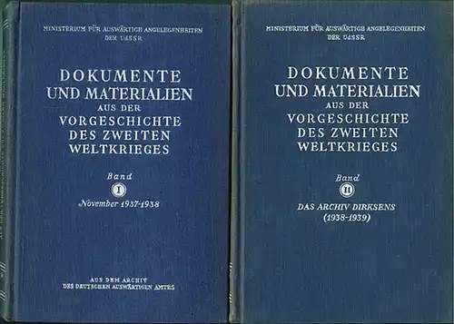 Dokumente und Materialien aus der Vorgeschichte des zweiten Weltkrieges. Aus dem Archiv des deutschen auswärtigen Amtes. Herausgegeben vom Ministerium für auswärtige Angelegenheiten der UdSSR. Band.. 