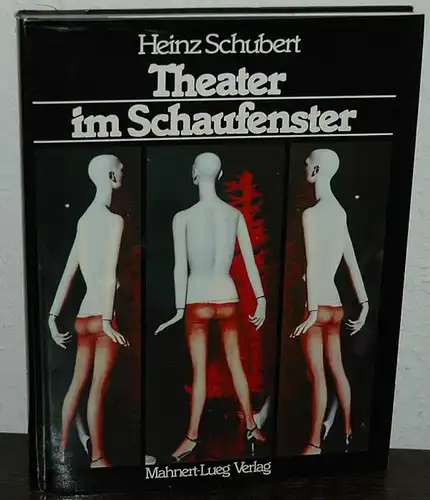 Schubert, Heinz: Theater im Schaufenster. 