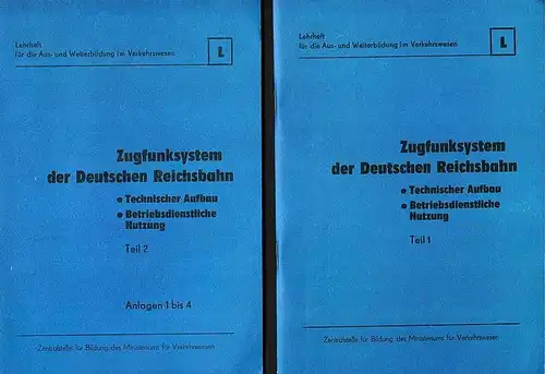 Zugfunksystem der Deutschen Reichsbahn. , Technischer Aufbau, Betriebsdienstliche Nutzung. 2 Teile. 