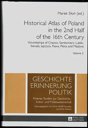 Ston, Marek (Hrsg.): Historical atlas of Poland in the 2nd half of the 16th century .Volume 2. 