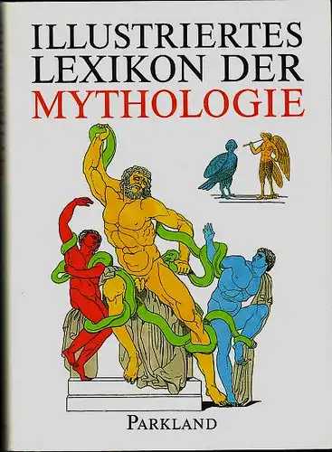 Illustriertes Lexikon der Mythologie. 