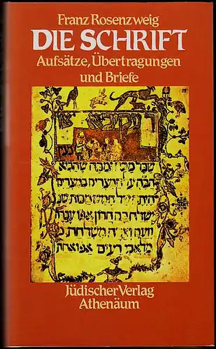 Rosenzweig, Franz: Die Schrift. Aufsätze, Übertragungen und Briefe. Herausgegeben von Karl Thieme. 