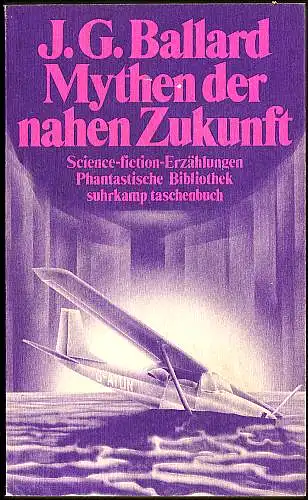 Ballard, J(ames) G(raham): Mythen der nahen Zukunft. Science-fiction-Erzählungen. 