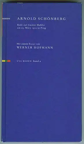 Schönberg, Arnold: Rede auf Gustav Mahler am 25. März 1912 in Prag. Mit einem Essay von Werner Hofmann. 