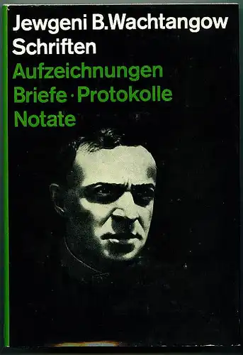 Wachtangow, Jewgeni B: Schriften. Aufzeichnungen, Briefe, Protokolle, Notate. 