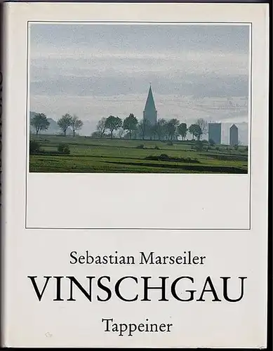 Marseiler, Sebastian: Vinschgau. Versunkenes Rätien. Leben und Landschaft. 
