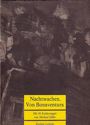 Bonaventura, ( d. i. Ernst August Friedrich Klingeman: Nachtwachen. Herausgegeben von Steffen Dietzsch. 