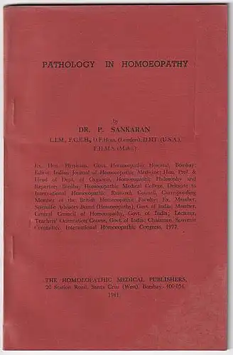 Sankaran, P: Pathology in Homoeopathy. 