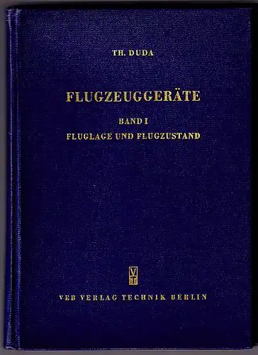 Duda, Th(eodor): Flugzeuggeräte. Band 1. Fluglage und Flugzustand. 